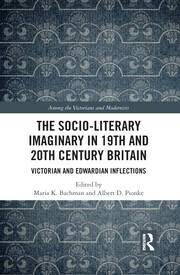 The Socio-Literary Imaginary in 19th and 20th Century Britain: Victorian and Edwardian Inflections book cover