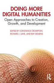 Doing More Digital Humanities: Open Approaches to Creation, Growth, and Development book cover