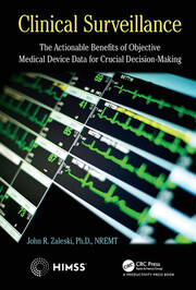 Clinical Surveillance: The Actionable Benefits of Objective Medical Device Data for Critical Decision-Making book cover