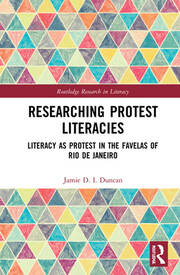 Researching Protest Literacies: Literacy as Protest in the Favelas of Rio de Janeiro book cover