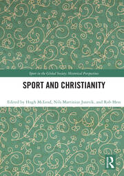 Sport and Christianity: Historical Perspectives book cover
