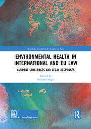 Environmental Health in International and EU Law: Current Challenges and Legal Responses book cover
