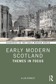 Early Modern Scotland: Themes in Focus book cover
