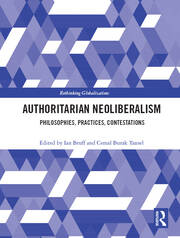 Authoritarian Neoliberalism: Philosophies, Practices, Contestations book cover