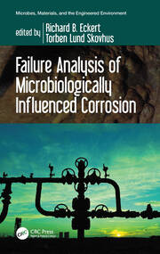 Failure Analysis of Microbiologically Influenced Corrosion - 1st Editi