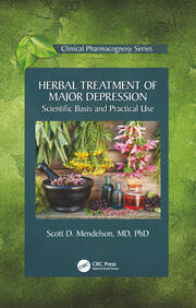 Herbal Treatment of Major Depression: Scientific Basis and Practical Use book cover