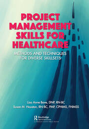 Project Management Skills for Healthcare: Methods and Techniques for Diverse Skillsets book cover