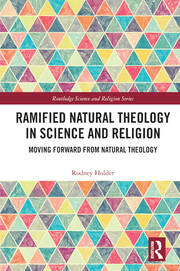 Ramified Natural Theology in Science and Religion: Moving Forward from Natural Theology book cover