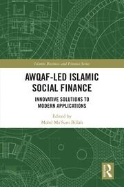 Awqaf-led Islamic Social Finance: Innovative Solutions to Modern Applications book cover