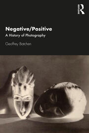 Negative/Positive: A History of Photography book cover