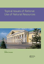 Topical Issues of Rational Use of Natural Resources: Proceedings of the International Forum-Contest of Young Researchers, April 18-20, 2018, St. Petersburg, Russia book cover