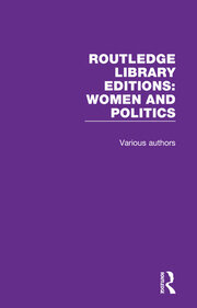 Routledge Library Editions: Women and Politics: 9 Volume Set book cover