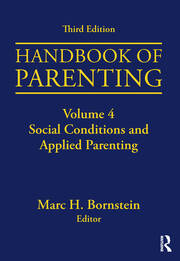 Handbook of Parenting: Volume 4: Social Conditions and Applied Parenting, Third Edition book cover