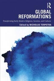 Global Reformations: Transforming Early Modern Religions, Societies, and Cultures book cover