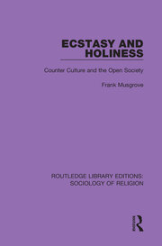 Ecstasy and Holiness: Counter Culture and the Open Society book cover