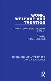 Work, Welfare and Taxation: A Study of Labour Supply Incentives in the UK book cover
