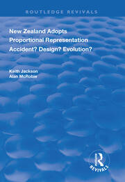 New Zealand Adopts Proportional Representation: Accident? Design? Evolution? book cover