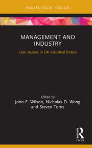Management and Industry: Case studies in UK industrial history book cover