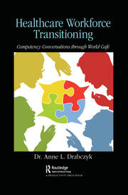 Healthcare Workforce Transitioning: Competency Conversations through World Café book cover