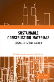 Sustainable Construction Materials: Recycled Spent Garnet book cover