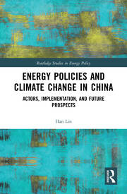 Energy Policies and Climate Change in China: Actors, Implementation, and Future Prospects book cover