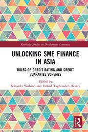 Unlocking SME Finance in Asia: Roles of Credit Rating and Credit Guarantee Schemes book cover