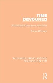 Time Devoured: A Materialistic Discussion of Duration book cover