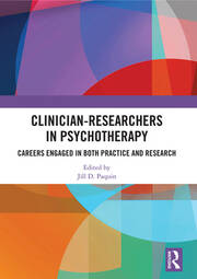 Clinician-Researchers in Psychotherapy: Careers Engaged in both Practice and Research book cover