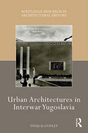 Urban Architectures in Interwar Yugoslavia book cover
