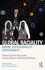 Global Raciality: Empire, PostColoniality, DeColoniality book cover