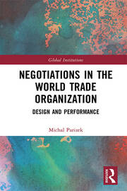 Negotiations in the World Trade Organization: Design and Performance book cover