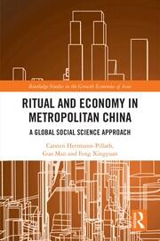 Ritual and Economy in Metropolitan China: A Global Social Science Approach book cover