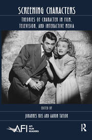 Screening Characters: Theories of Character in Film, Television, and Interactive Media book cover