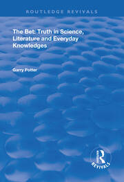 The Bet: Truth in Science, Literature and Everyday Knowledges book cover