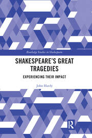 Shakespeare's Great Tragedies: Experiencing Their Impact book cover