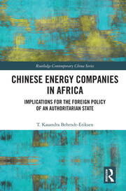 Chinese Energy Companies in Africa: Implications for the Foreign Policy of an Authoritarian State book cover
