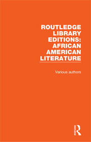 Routledge Library Editions: African American Literature book cover