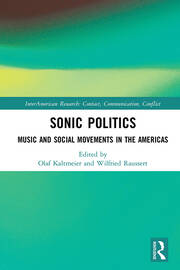 Sonic Politics: Music and Social Movements in the Americas book cover
