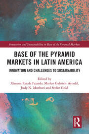 Base of the Pyramid Markets in Latin America: Innovation and Challenges to Sustainability book cover