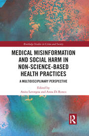 Medical Misinformation and Social Harm in Non-Science Based Health Practices: A Multidisciplinary Perspective book cover
