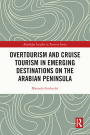 Overtourism and Cruise Tourism in Emerging Destinations on the Arabian Peninsula book cover