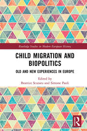 Child Migration and Biopolitics: Old and New Experiences in Europe book cover