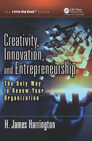 Creativity, Innovation, and Entrepreneurship: The Only Way to Renew Your Organization book cover