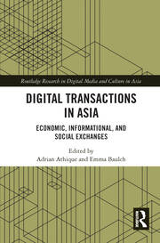 Digital Transactions in Asia: Economic, Informational, and Social Exchanges book cover