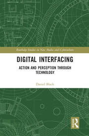 Digital Interfacing: Action and Perception through Technology book cover
