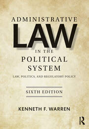 Administrative Law in the Political System: Law, Politics, and Regulatory Policy book cover