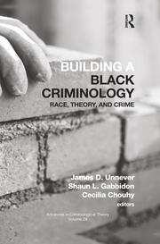 Building a Black Criminology, Volume 24: Race, Theory, and Crime book cover