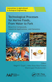 Technological Processes for Marine Foods, From Water to Fork: Bioactive Compounds, Industrial Applications, and Genomics book cover