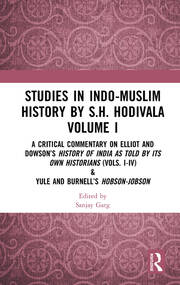 Studies in Indo-Muslim History by S.H. Hodivala Volume I: A Critical Commentary on Elliot and Dowson’s History of India as Told by Its Own Historians (Vols. I-IV) & Yule and Burnell’s Hobson-Jobson book cover