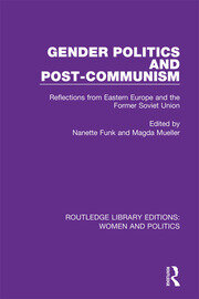 Gender Politics and Post-Communism: Reflections from Eastern Europe and the Former Soviet Union book cover